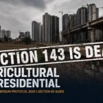 Documentary view of agricultural land intersecting with urban infrastructure in Delhi NCR, overlay text reading Section 143 is Dead, Agricultural to Residential Land Conversion Protocol 2026, Section 80 Guide.